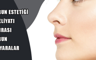 Burun Estetiği Ameliyatı Sonrası Burun İçi Yaralar