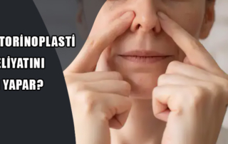 Septorinoplasti Ameliyatını Kim Yapar?