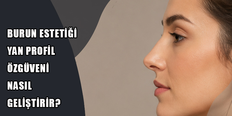 Burun Estetiği Yan Profil